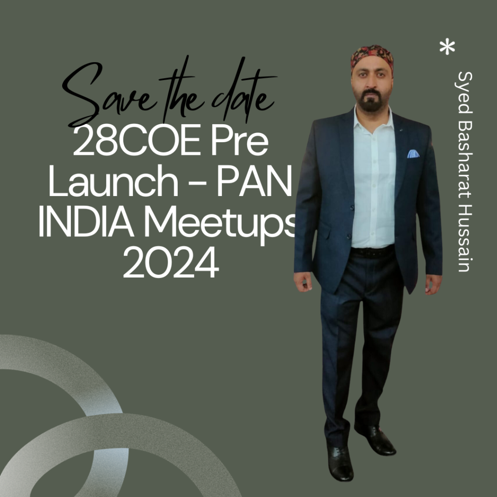 Syed Basharat Hussain Unveils Transformative Plans for 28COE Pre Launch-PAN INDIA Meetups 2024