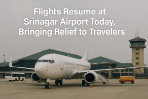 Flights to Take Off Again at Srinagar Airport Today, Bringing Relief and Hope