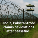 India, Pakistan Exchange Claims of Ceasefire Violations Amid Tensions