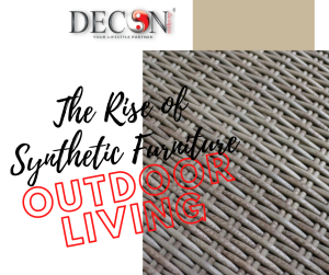 The Rise of Synthetic Furniture: A Modern Solution for Outdoor Living