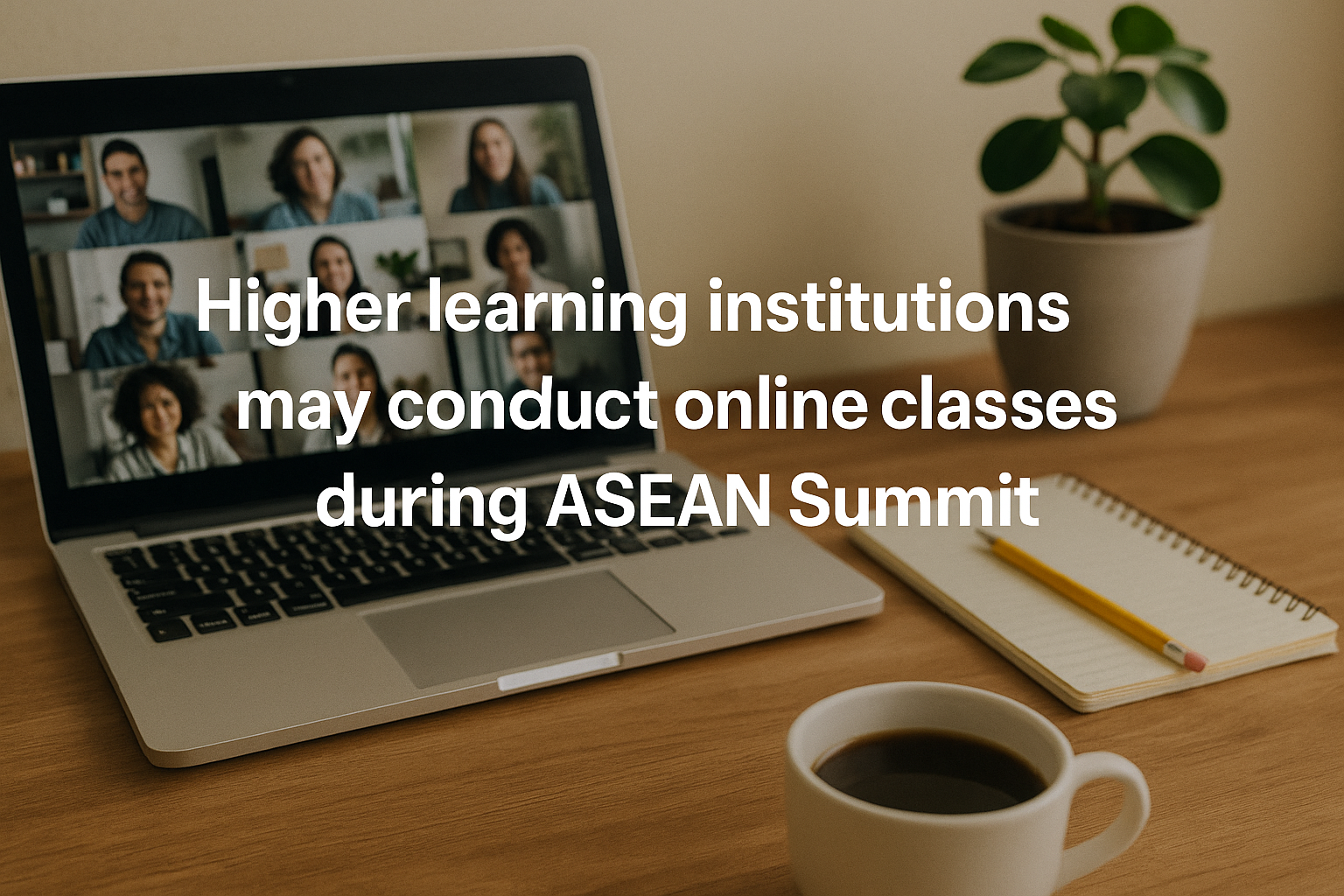 Universities Given Flexibility to Hold Online Classes During ASEAN Summit