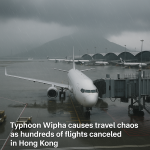 Typhoon Wipha Brings Hong Kong to a Standstill Flights Canceled City Braces for Impact