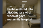 Unethical Filming at Maternity Hospital in Srinagar Sparks Public Outrage